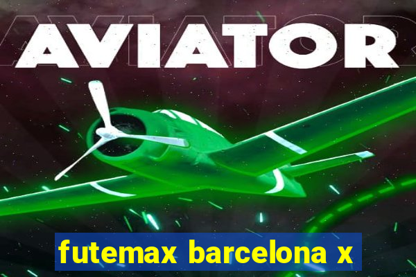 futemax barcelona x